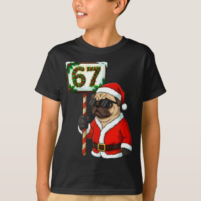 67 Meme Funny Six Seven Christmas Pug Dog Lover  T-Shirt (Vorderseite)