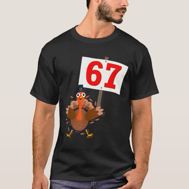 67 Meme Funny Thanksgiving Turkey Shirt Boys Girls (Vorderseite)