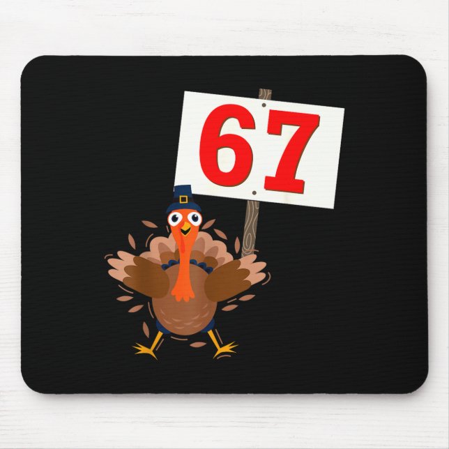 67 Meme Funny Thanksgiving Turkey Shirt Boys Girls Mousepad (Vorne)