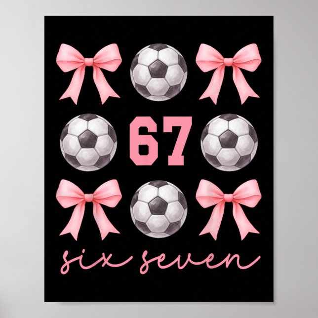 67 Meme Fußball-Mama-Schwester Coquette Bögen Rosa Poster (Vorne)