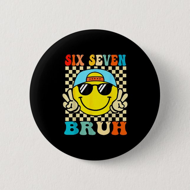 67 Meme Gen Alpha Slang 6 7 Sechs Sieben Bruh Lust Button (Vorderseite)