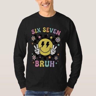 67 Meme Gen Alpha Slang 6 7 Six Seven Bruh Funny G T-Shirt