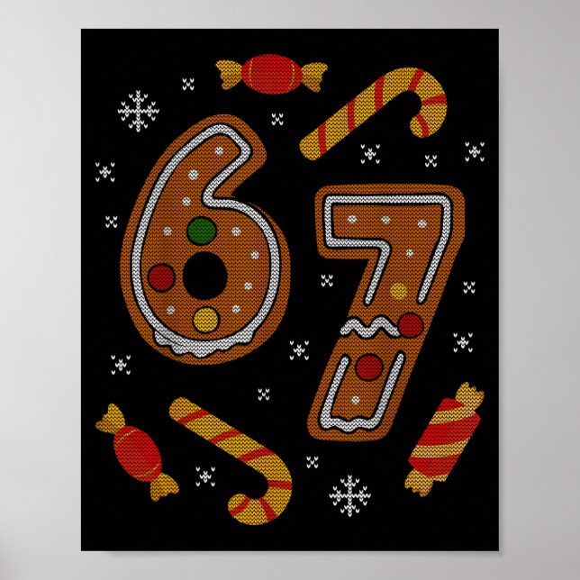 67 Meme Gingerbread Candy Cane Christmas Ugly Swea Poster (Vorne)
