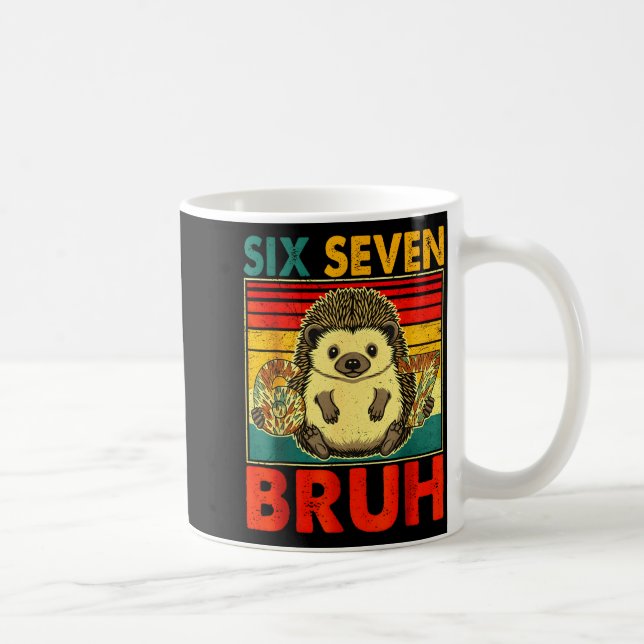 67 Meme Hedgehog Funny Six Seven Bruh Hedgehog For Kaffeetasse (Rechts)