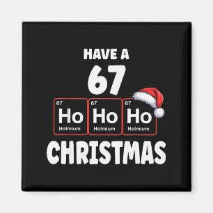 67 Meme Ho Ho Ho Holmium Chemie Element 67 Peri Magnet