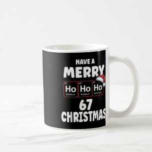 67 Meme Ho Ho Ho Holmium Chemie Element 67 Periode Kaffeetasse