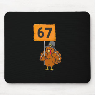 67 Meme Humor 6-7 Lustig Sechs Sieben Truthahn Ern Mousepad