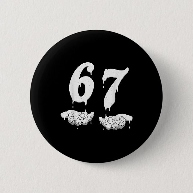 67 Meme Humor Nummer 6 7  Button (Vorderseite)