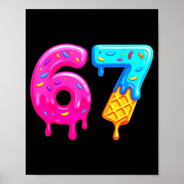 67 Meme Ice Cream Drip Funny Six Seven Gen Alpha S Poster (Vorne)