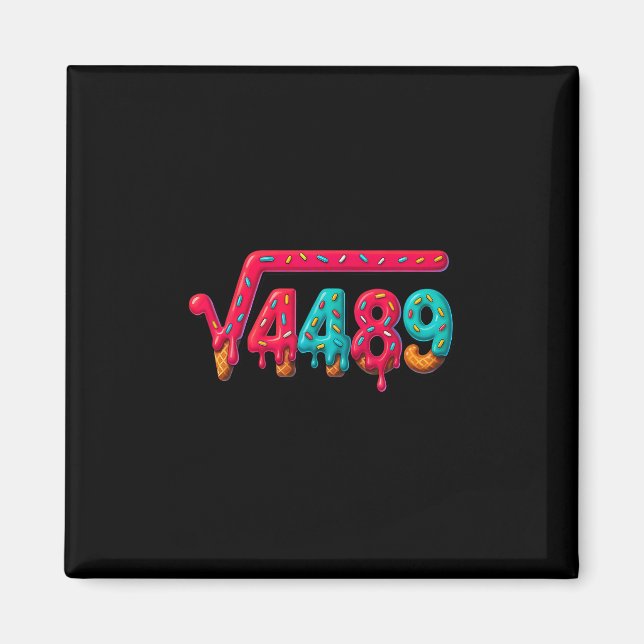 67 Meme Ice Cream Drip Square Root 4489 Gen Alpha  Magnet (Vorne)