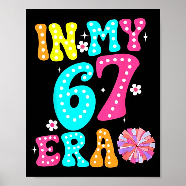 67 Meme In My 67 Era Six Seven Tweens Women Kids  Poster (Vorne)