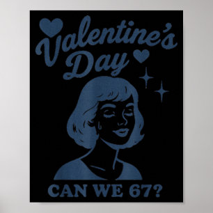 67 Meme Können wir 67 Valentinstage Retro Vintage  Poster