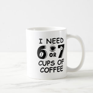 67 Meme Lehrer 6 7 Kaffeetassen Brauchen sechs sie