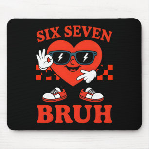 67 Meme Lustig Sechs Sieben 6 7 Bruh Valentinstag Mousepad