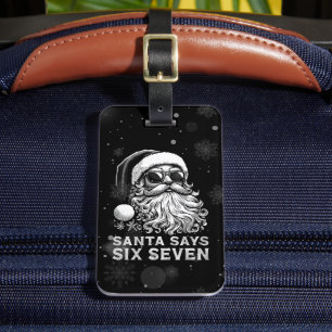 67 Meme Lustiger Santa sagt sechs sieben Weihnacht Gepäckanhänger