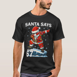 67 Meme Lustiger Sechs Sieben Weihnachten 6-7 Meme T-Shirt