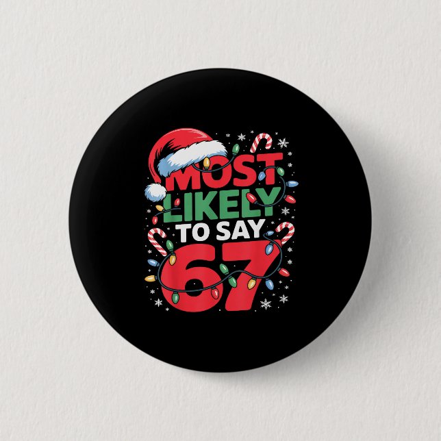 67 Meme Lustiger Weihnachts-Meme-Entwurf Höchstwah Button (Vorderseite)
