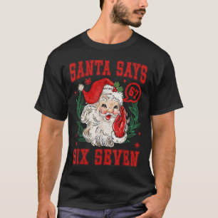 67 Meme Lustiges Weihnachts-Team Santa sagt sechs  T-Shirt