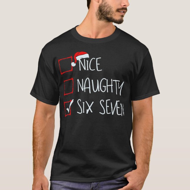 67 Meme Nice Naughty Six Seven Gen Alpha Funny Chr T-Shirt (Vorderseite)