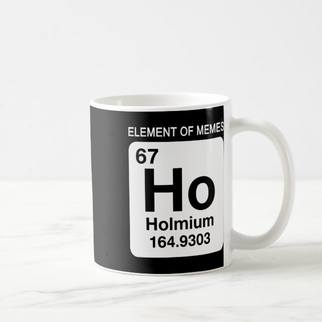 67 Meme Number Element Of Memes Periodic Table 6 7 Kaffeetasse (Rechts)