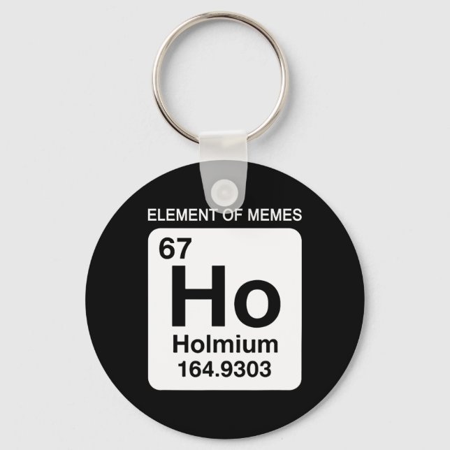 67 Meme Nummer Element der Memes Periodensystem 6  Schlüsselanhänger (Vorderseite)
