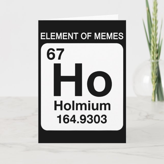 67 Meme Nummer Element Von Memes Periodensystem 6  Karte (Vorderseite)