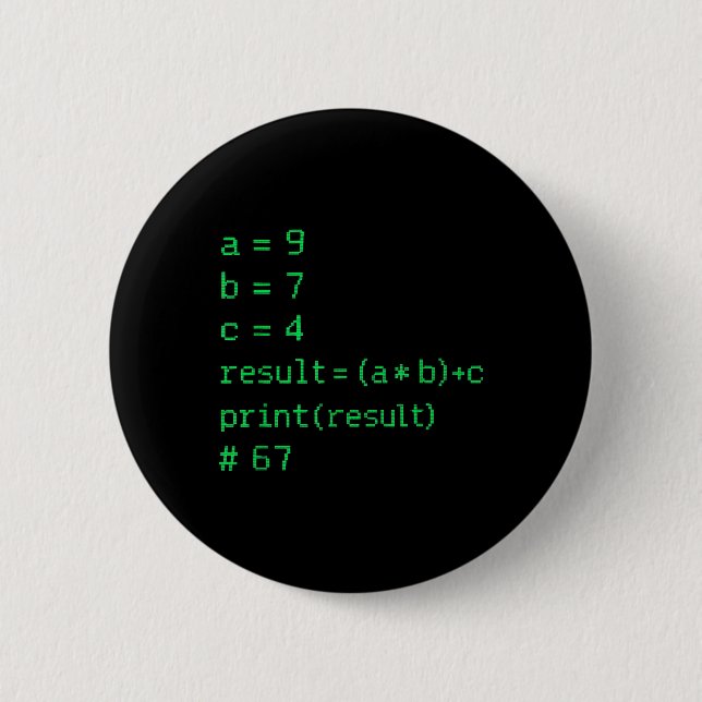 67 Meme Python-Code-Ergebnis Geek-Humor Sechs Sieb Button (Vorderseite)