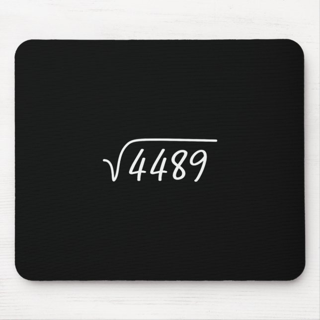 67 Meme Quadratwurzel 4489 Teenager Sechs Sieben S Mousepad (Vorne)