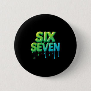 67 Meme Sechs Sieben 6-7 Lustiger Internet-Witz Vi Button