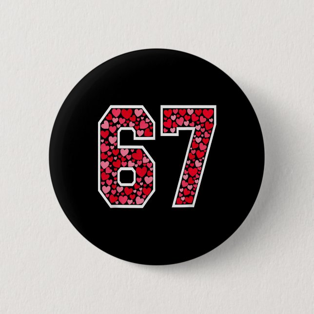 67 Meme Sechs Sieben 6 7 Valentinsherzen  Button (Vorderseite)