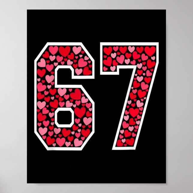 67 Meme Sechs Sieben 6 7 Valentinsherzen  Poster (Vorne)