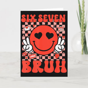 67 Meme Six Seven 6 7 Bruh Valentinsherz Jungen Gi Karte