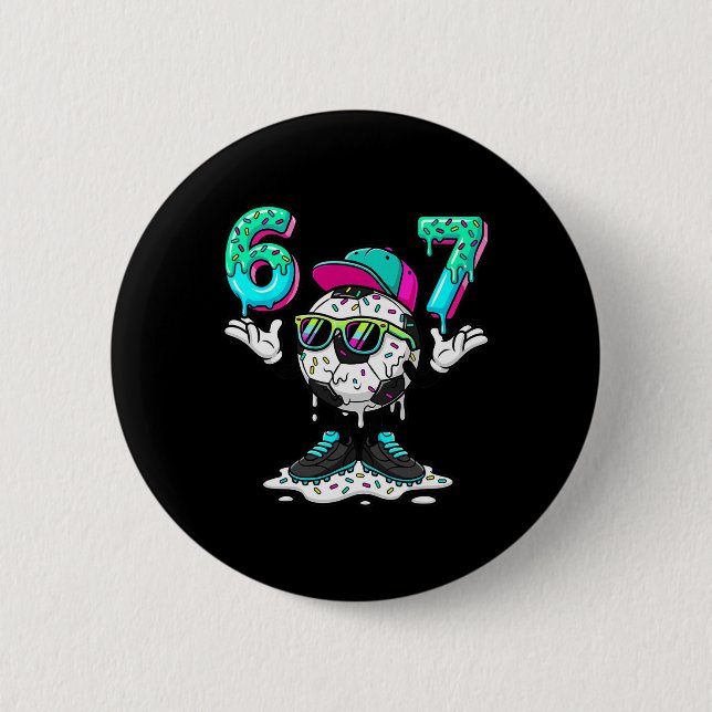 67 Meme Six Seven 6 7 Meme Lustiger Fußball Drip  Button (Vorderseite)