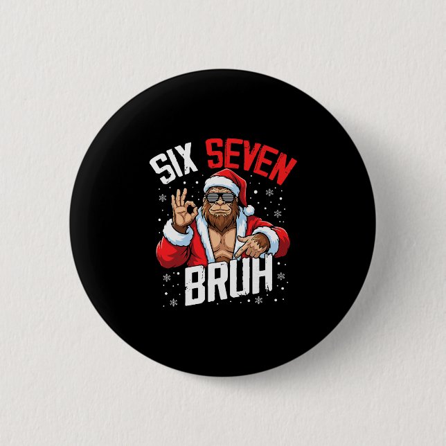 67 Meme Six Seven Bruh Bigfoot Weihnachtsmann 6 7  Button (Vorderseite)