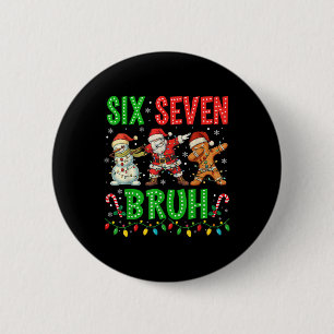 67 Meme Six Seven Bruh Dabbing Weihnachtsmann 6 7 Button