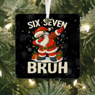 67 Meme Six Seven Bruh Lustiges Weihnachten 6 7 Ornament Aus Metall
