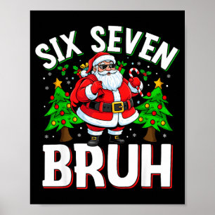 67 Meme Six Seven Bruh Weihnachtsmann Lustiges Wei Poster