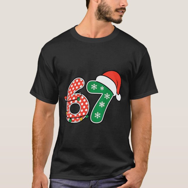 67 Meme Six Seven Funny Christmas 6 7 Meme Men Wom T-Shirt (Vorderseite)