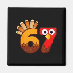 67 Meme Six Seven Gen Alpha Slang Lustiger Truthah Magnet
