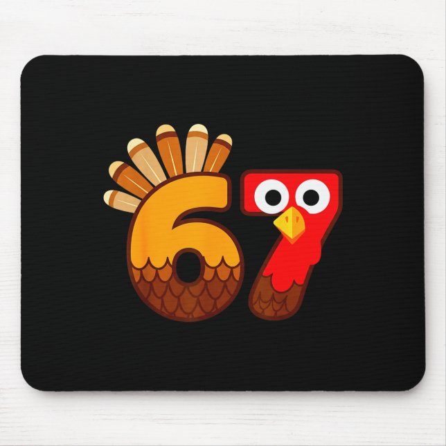 67 Meme Six Seven Gen Alpha Slang Lustiger Truthah Mousepad (Vorne)