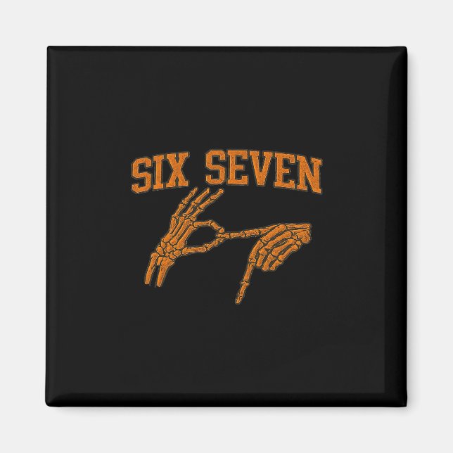 67 Meme Skeleton Hand Halloween Haunted 6 7 Six Se Magnet (Vorne)