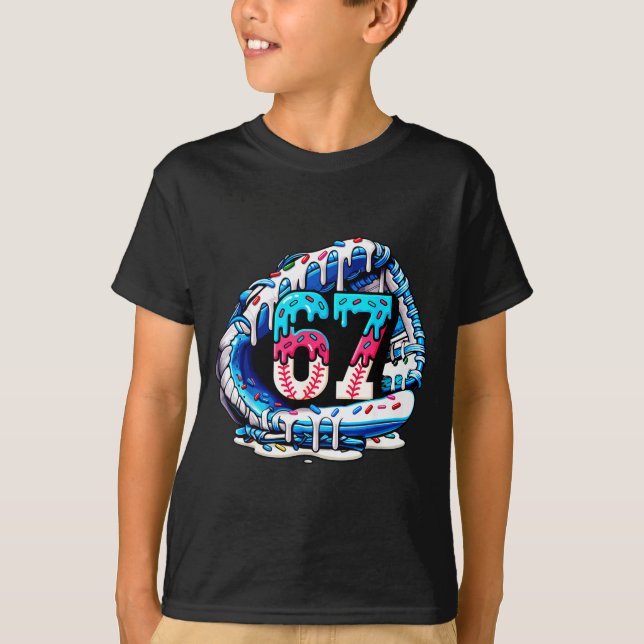 67 Meme Slang Baseballhandschuh Drip Eiscreme Six  T-Shirt (Vorderseite)