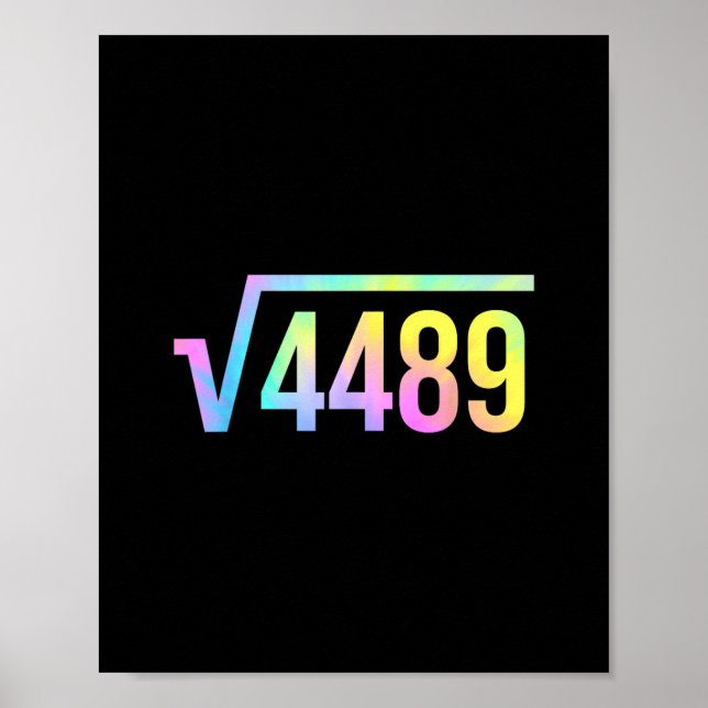 67 Meme Slang Tie Dye Funny Square Root 4489 Math  Poster (Vorne)
