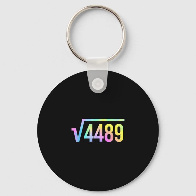 67 Meme Slang Tie Dye Funny Square Root 4489 Math  Schlüsselanhänger (Vorderseite)