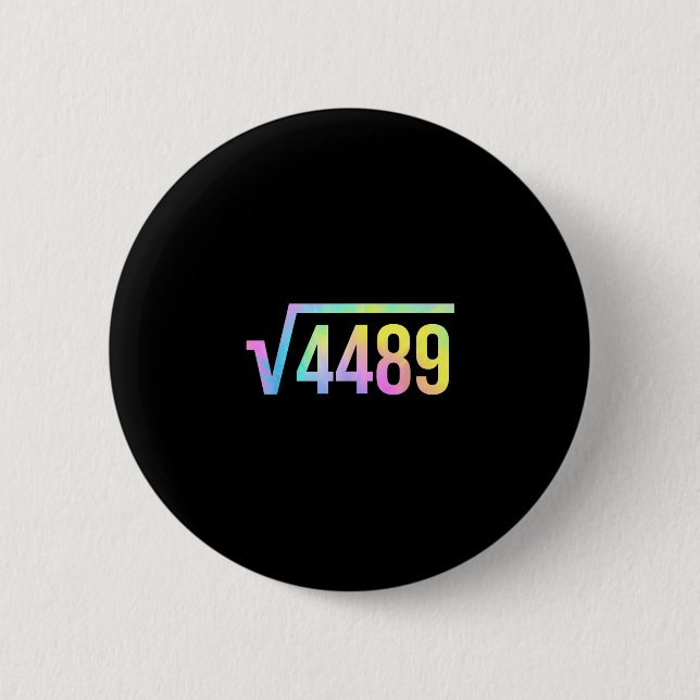 67 Meme Slang Tie-Dye Lustig Quadratwurzel 4489 Ma Button (Vorderseite)
