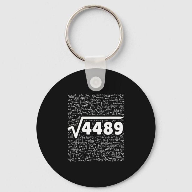 67 Meme Square Root 4489 Do The Math Funny Birthda Schlüsselanhänger (Vorderseite)