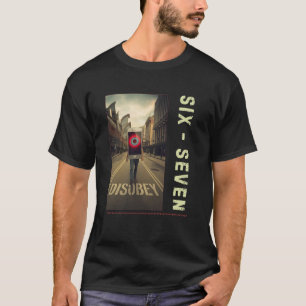 67 Meme T-Shirt Six Seven dystopischer urbaner Sla