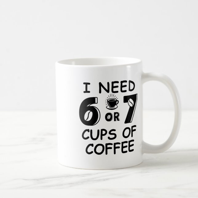 67 Meme Teacher 6 7 Coffee Cups Need Six Seven Cof Kaffeetasse (Rechts)