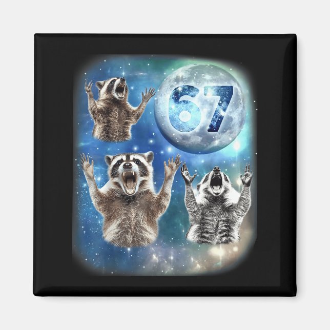 67 Meme Three Racoon Howling At The Moon 67  Magnet (Vorne)