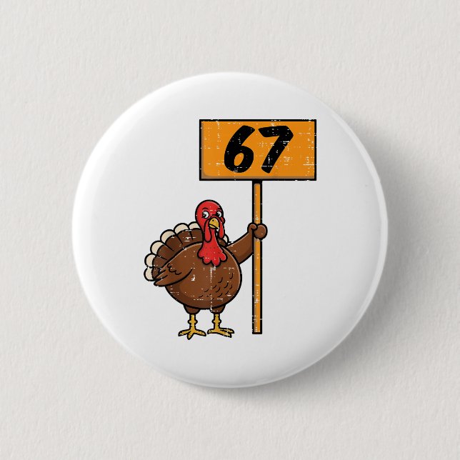67 Meme Truthahn Lustiges Erntedankfest 6 7 Jungen Button (Vorderseite)